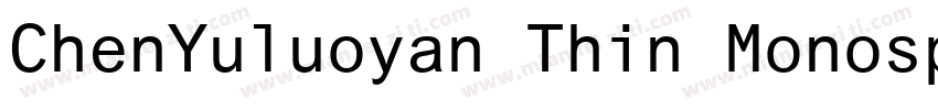 ChenYuluoyan Thin Monospaced字体转换